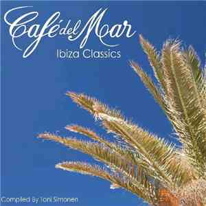 Various - Café Del Mar - Ibiza Classics download free