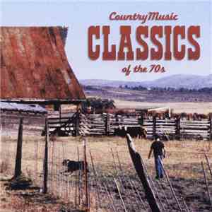 Various - Country Music Classics Of The 70s download free
