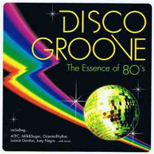 Various - Disco Groove (The Essence Of 80's) download free