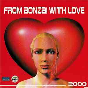 Various - From Bonzai With Love 2000 download free