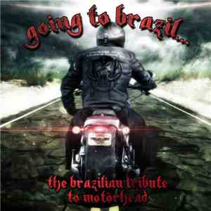 Various - Going To Brazil… The Brazilian Tribute To Motörhead download free