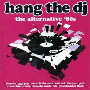 Various - Hang The DJ: The Alternative '80s download free
