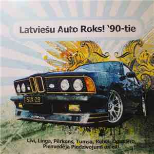 Various - Latviešu Auto Roks! '90-Tie download free