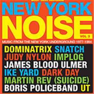 Various - New York Noise Vol. 3 (Music From The New York Underground 1977-1984) download free