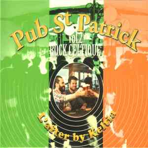 Various - Pub St Patrick Vol.2 Rock Celtique download free