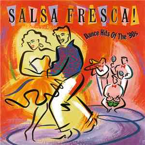 Various - Salsa Fresca! Dance Hits Of The '90s download free