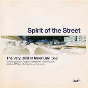 Various - Spirit Of The Street: The Very Best Of Inner City Cool download free