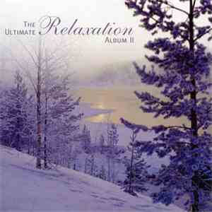 Various - The Ultimate Relaxation Album II download free
