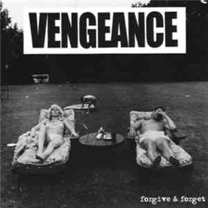 Vengeance  - Forgive & Forget download free