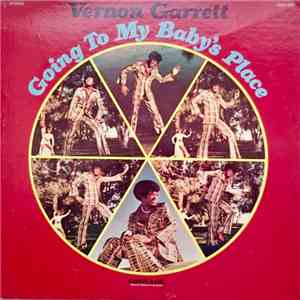 Vernon Garrett - Going To My Baby's Place download free