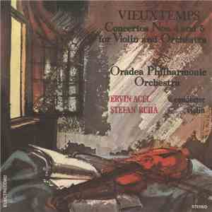 Vieuxtemps - Oradea Philharmonic Orchestra , Conductor Ervin Acél , Violin Ștefan Ruha - Concertos Nos. 4 And 5 For Violin And Orchestra download free