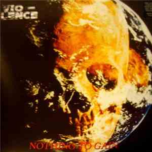 Vio-Lence - Nothing To Gain download free