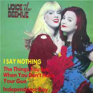 Voice Of The Beehive - I Say Nothing download free