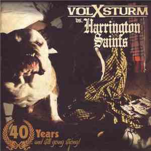 Volxsturm / Harrington Saints - 40 Years ...And Still Going Strong! download free