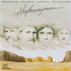 Waylon Jennings • Willie Nelson • Johnny Cash • Kris Kristofferson - Highwayman download free