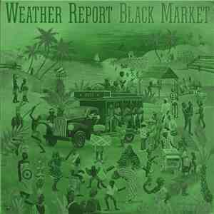 Weather Report - Black Market download free