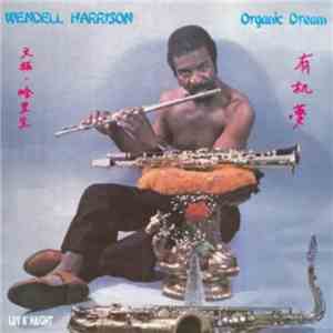 Wendell Harrison - Organic Dream download free