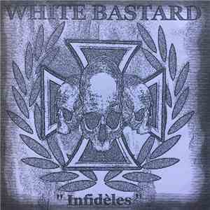 White Bastard - Infidèles download free