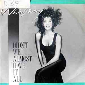 Whitney Houston - Didn't We Almost Have It All download free