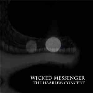 Wicked Messenger - The Haarlem Concert download free