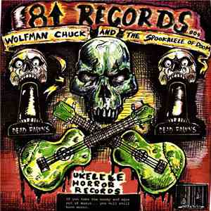 Wolfman Chuck And The Spookalele Of Doom, The Dead Pawns - Wolfman Chuck And The Spookalele Of Doom/ The Dead Pawns (Split) download free