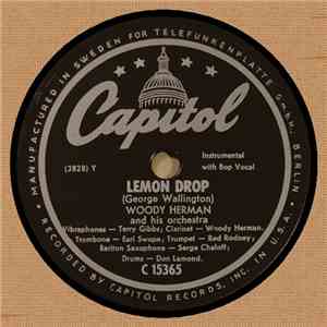 Woody Herman And His Orchestra - Lemon Drop / I Ain't Gettin' Any Younger (I Ain't Gonna Wait Too Long) download free