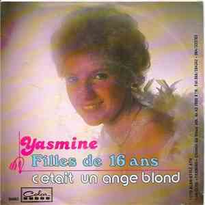 Yasmine  - Filles De 16 Ans / C'etait Un Ange Blond download free