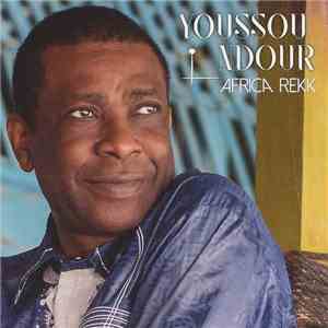 Youssou N'Dour - Africa Rekk download free