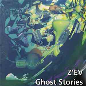 Z'EV - Ghost Stories download free