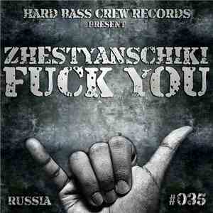 Zhestyanschiki - Fuck You download free
